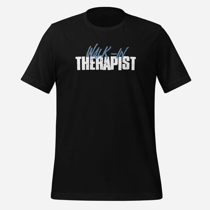 Walk In Therapist Unisex Tee