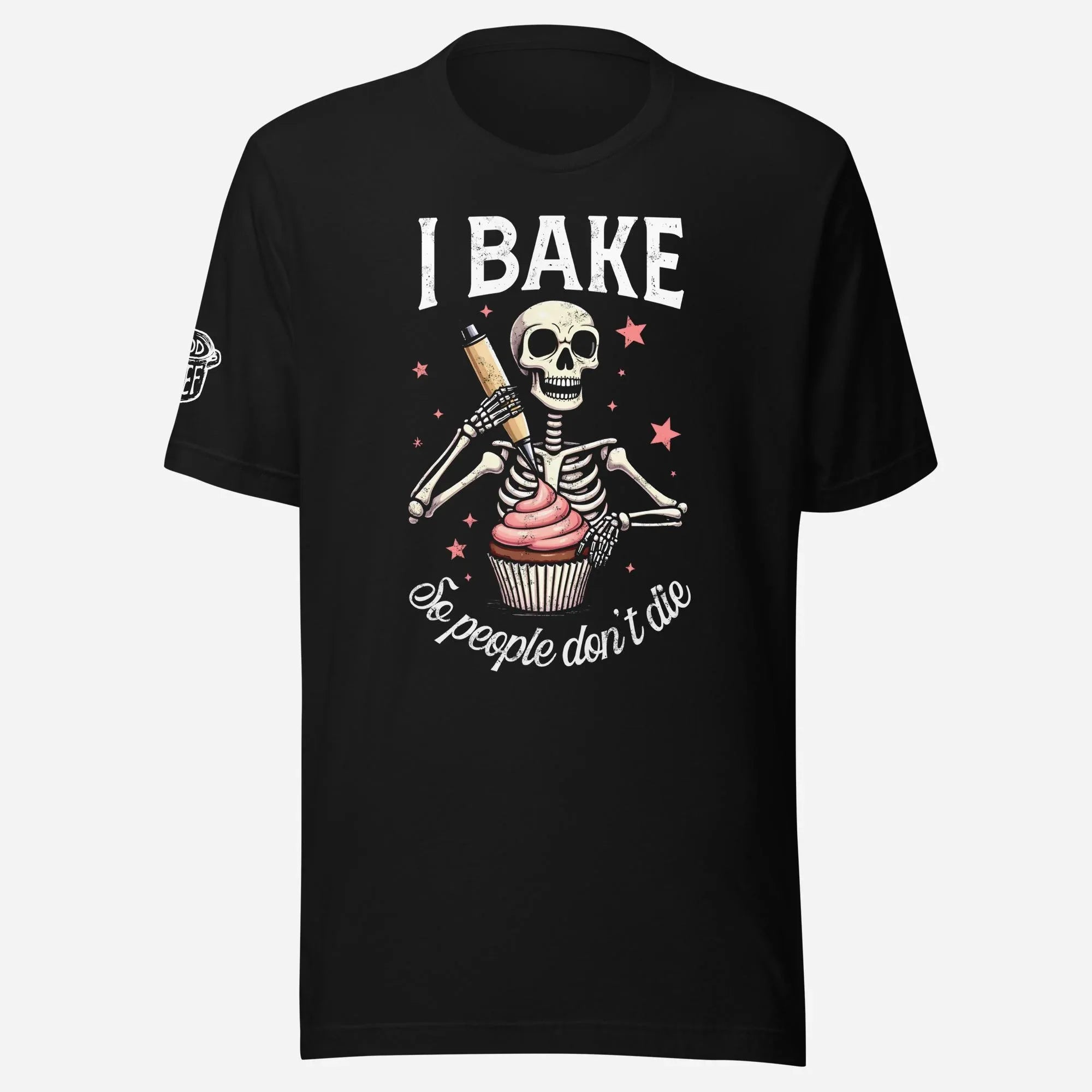 I Bake So People Don't Die Unisex Tee - Odd Chef