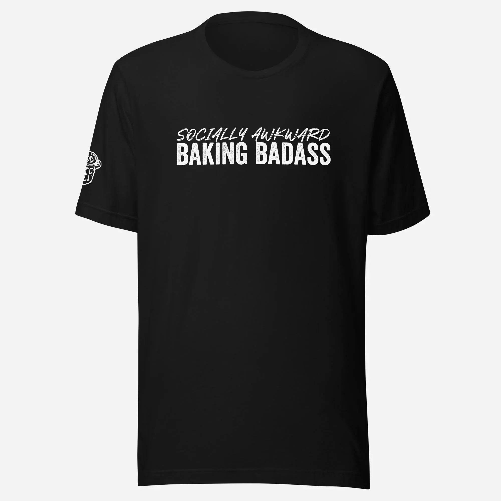 Socially Awkward Baking Badass Unisex Tee - Odd Chef