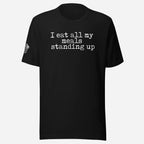 I Eat All My Meals Standing Up Unisex Tee - Odd Chef