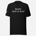 Needs Salt & Acid Unisex Tee - Odd Chef