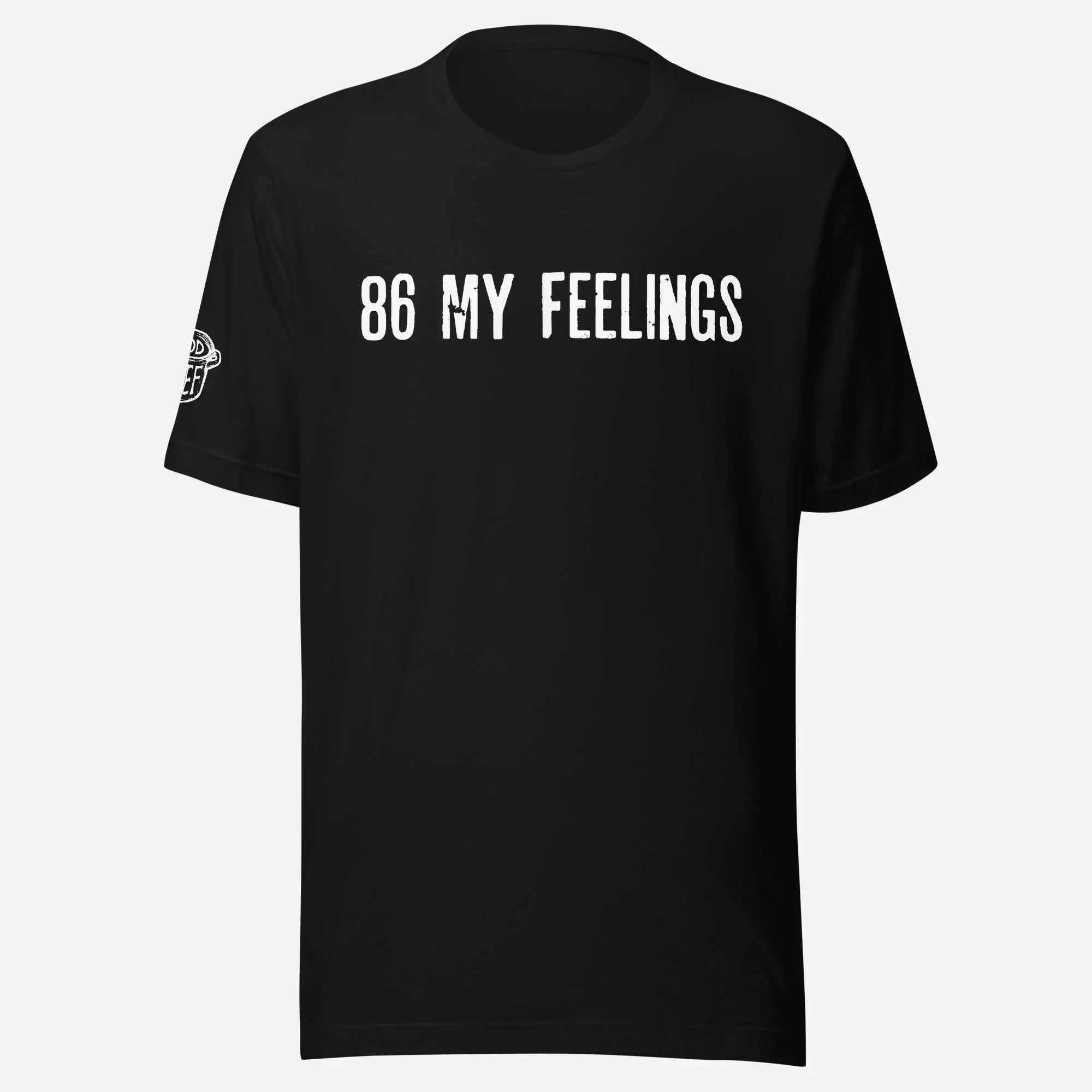 86 My Feelings Unisex Tee - Odd Chef