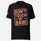 Don't Touch my Bain Unisex Tee - Odd Chef