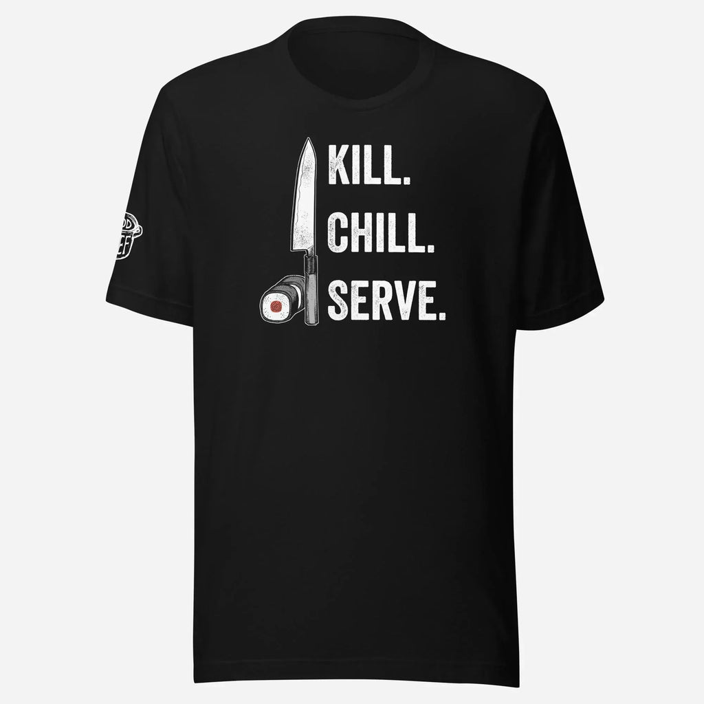 Kill Chill Serve Unisex Tee - Odd Chef