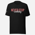 Never Stop Cooking Chef Unisex Tee - Odd Chef
