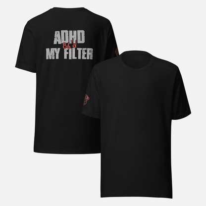 BACK PRINT ADHD 86'd My Filter Unisex Tee