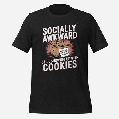 Showing Up With Cookies Tee
