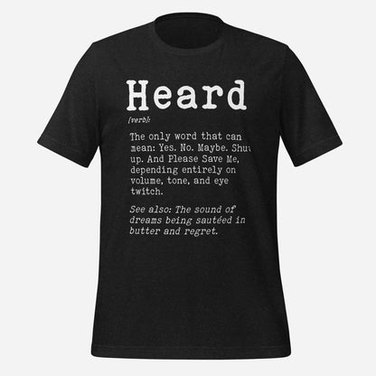 Heard Definition Unisex Tee