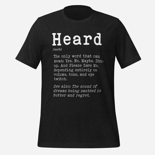 Heard Definition Unisex Tee