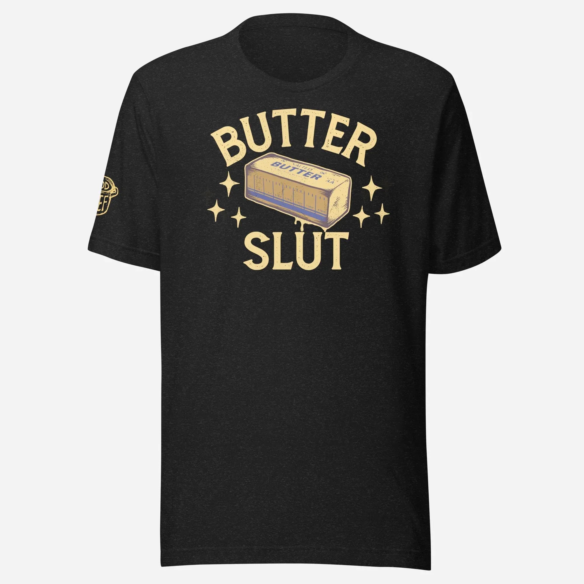 Butter Slut Unisex Tee - Odd Chef