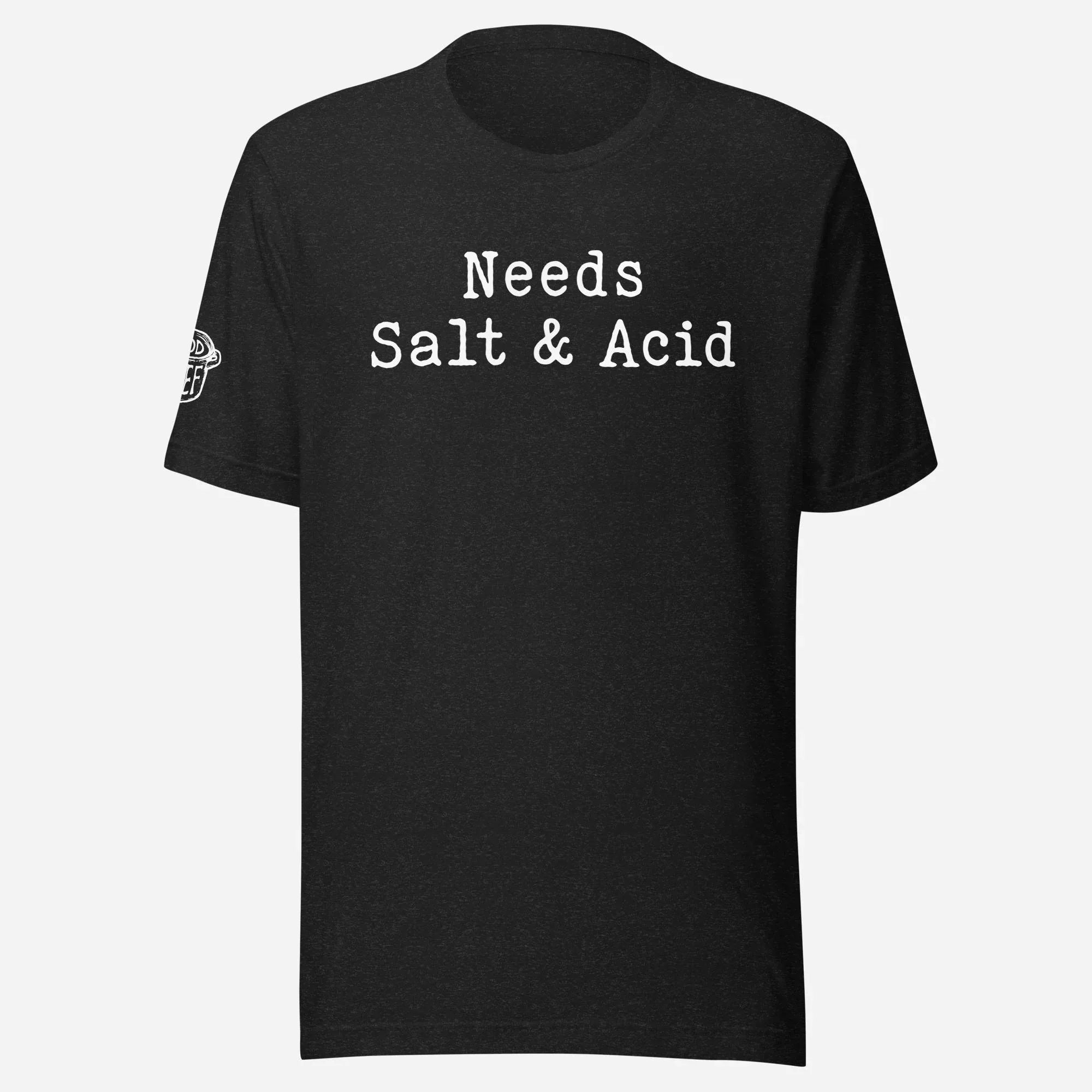 Needs Salt & Acid Unisex Tee - Odd Chef
