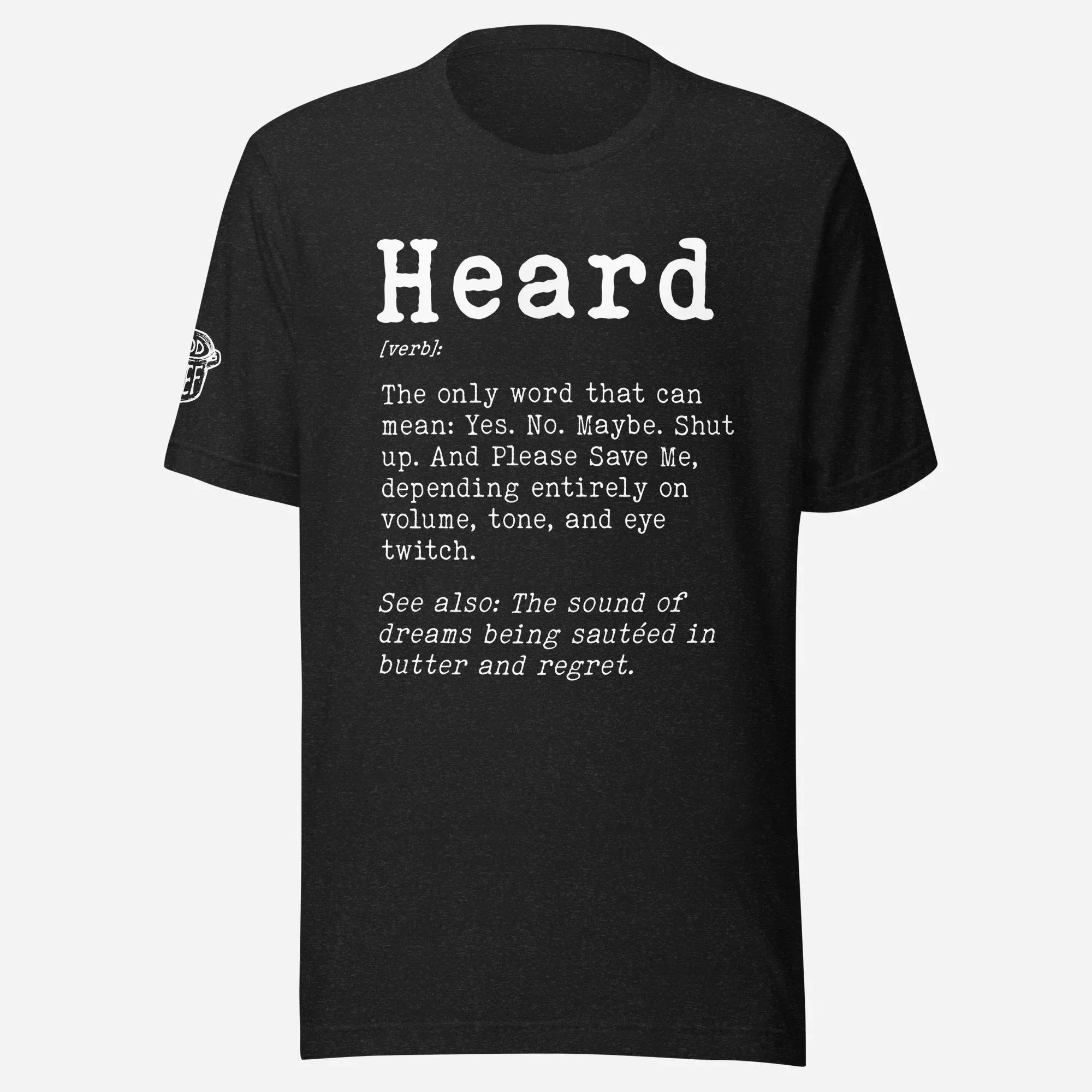 Heard Definition Unisex Tee - Odd Chef