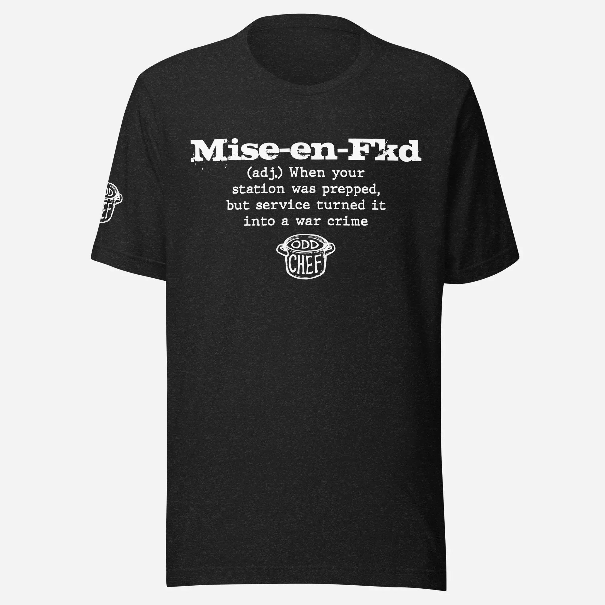 Official Mise en Fkd Unisex Tee - Odd Chef