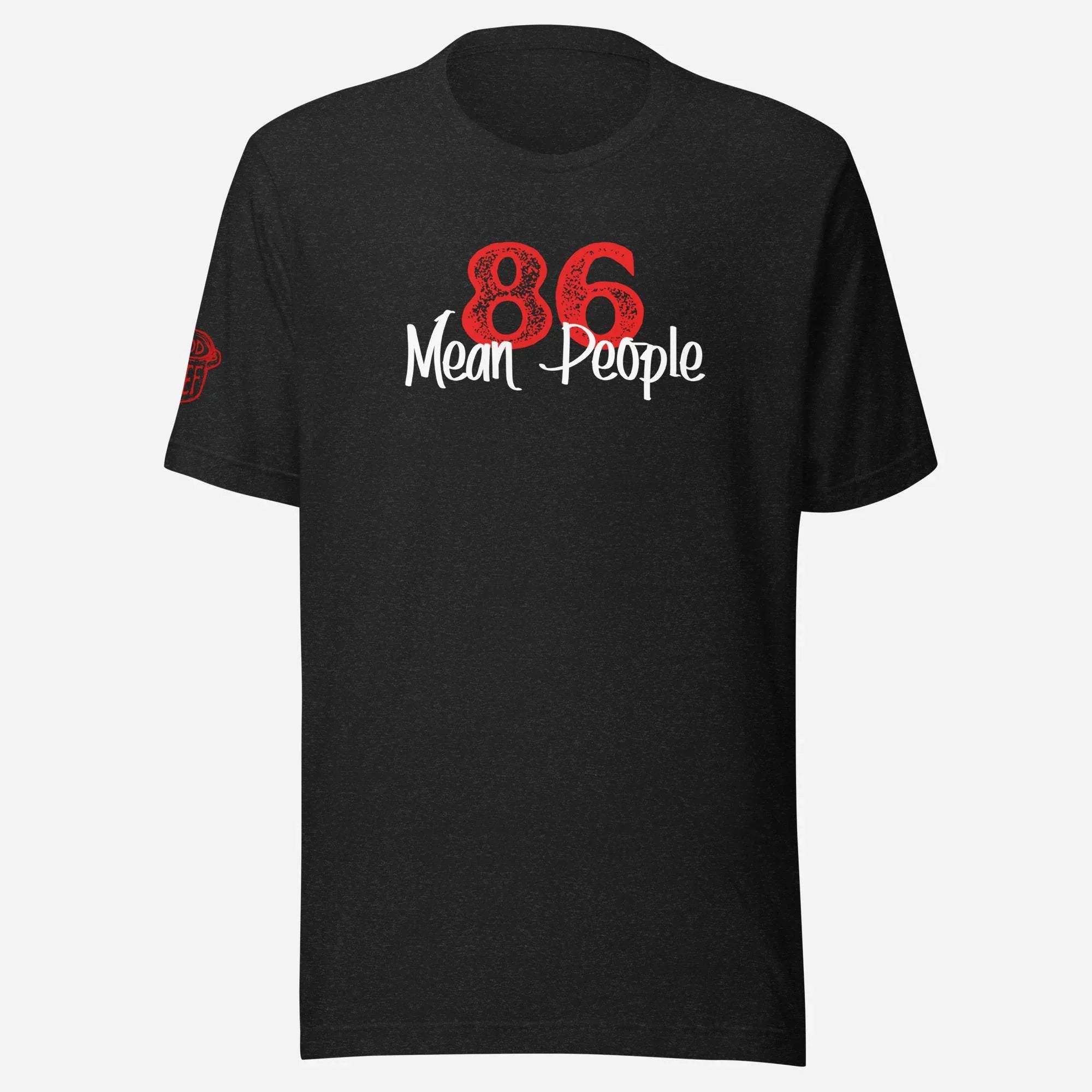 86 Mean People Unisex Tee - Odd Chef