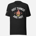 Hot Things are Hot Unisex Tee - Odd Chef