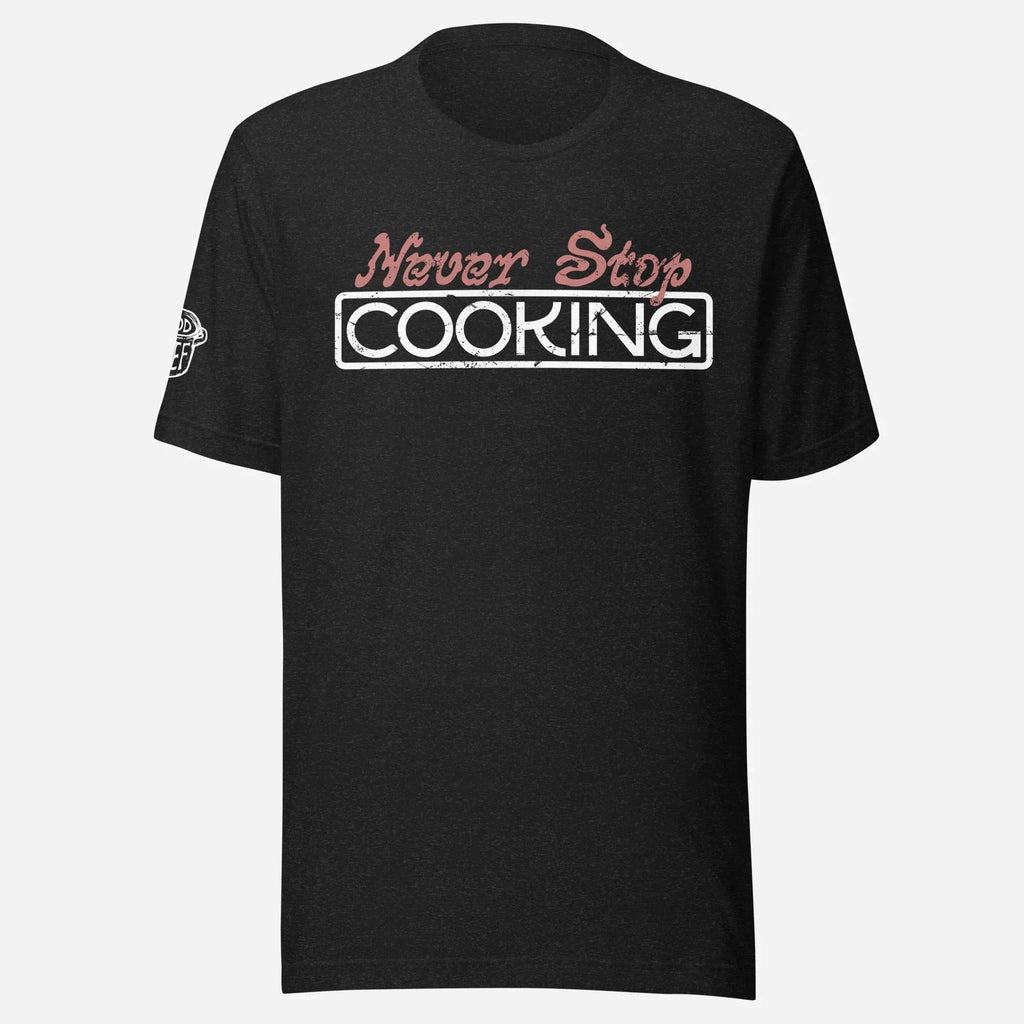 Never Stop Cooking Unisex Tee - Odd Chef