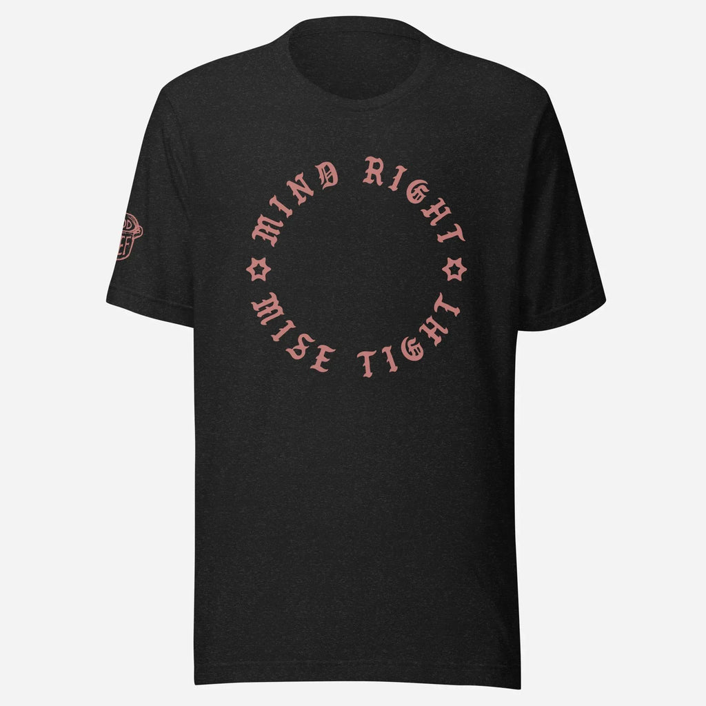 Mind Right, Mise Tight Unisex Tee - Odd Chef
