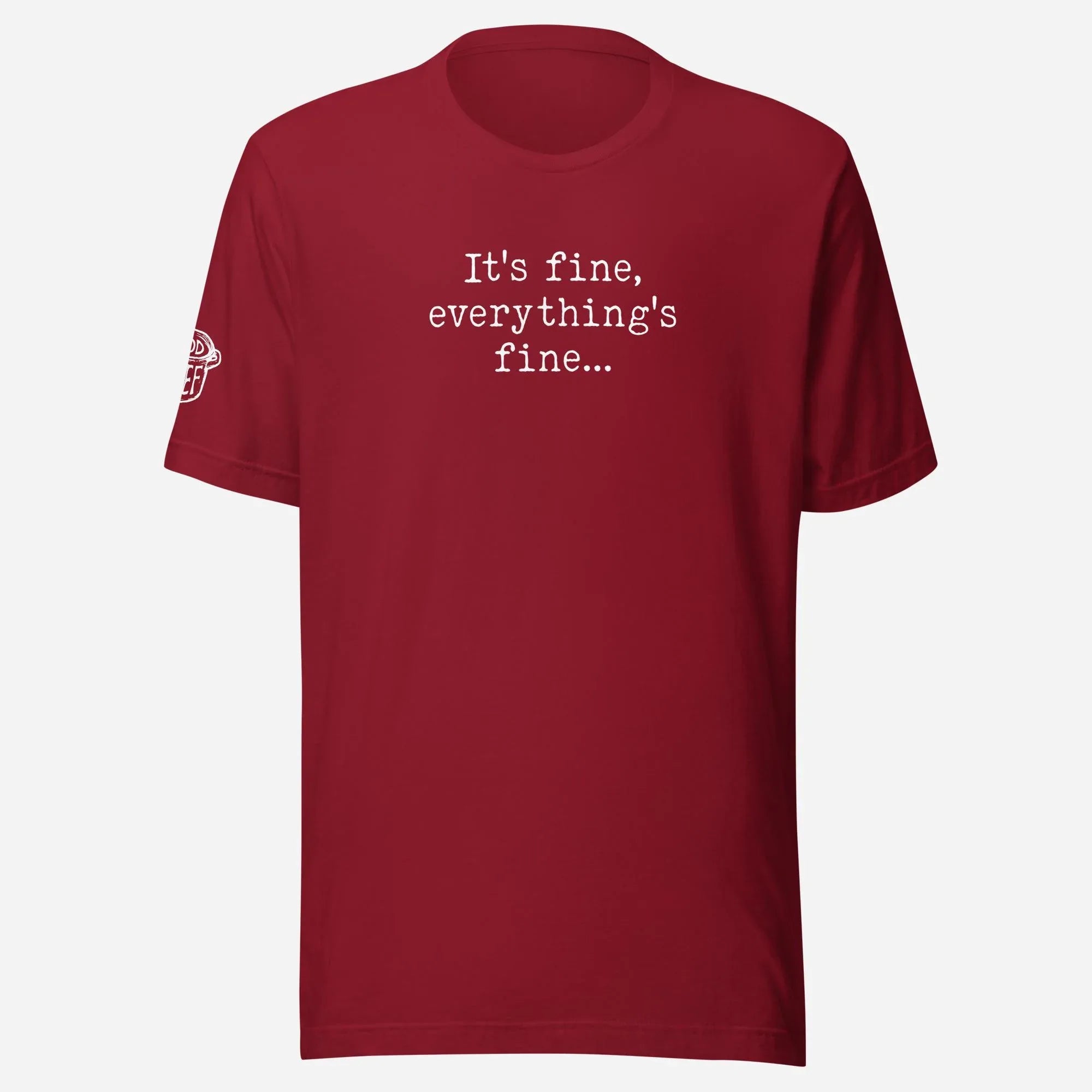 It's Fine Unisex Tee - Odd Chef