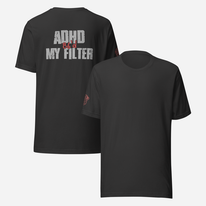 BACK PRINT ADHD 86'd My Filter Unisex Tee