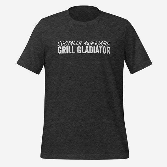 Socially Awkward Grill Gladiator Unisex t-shirt