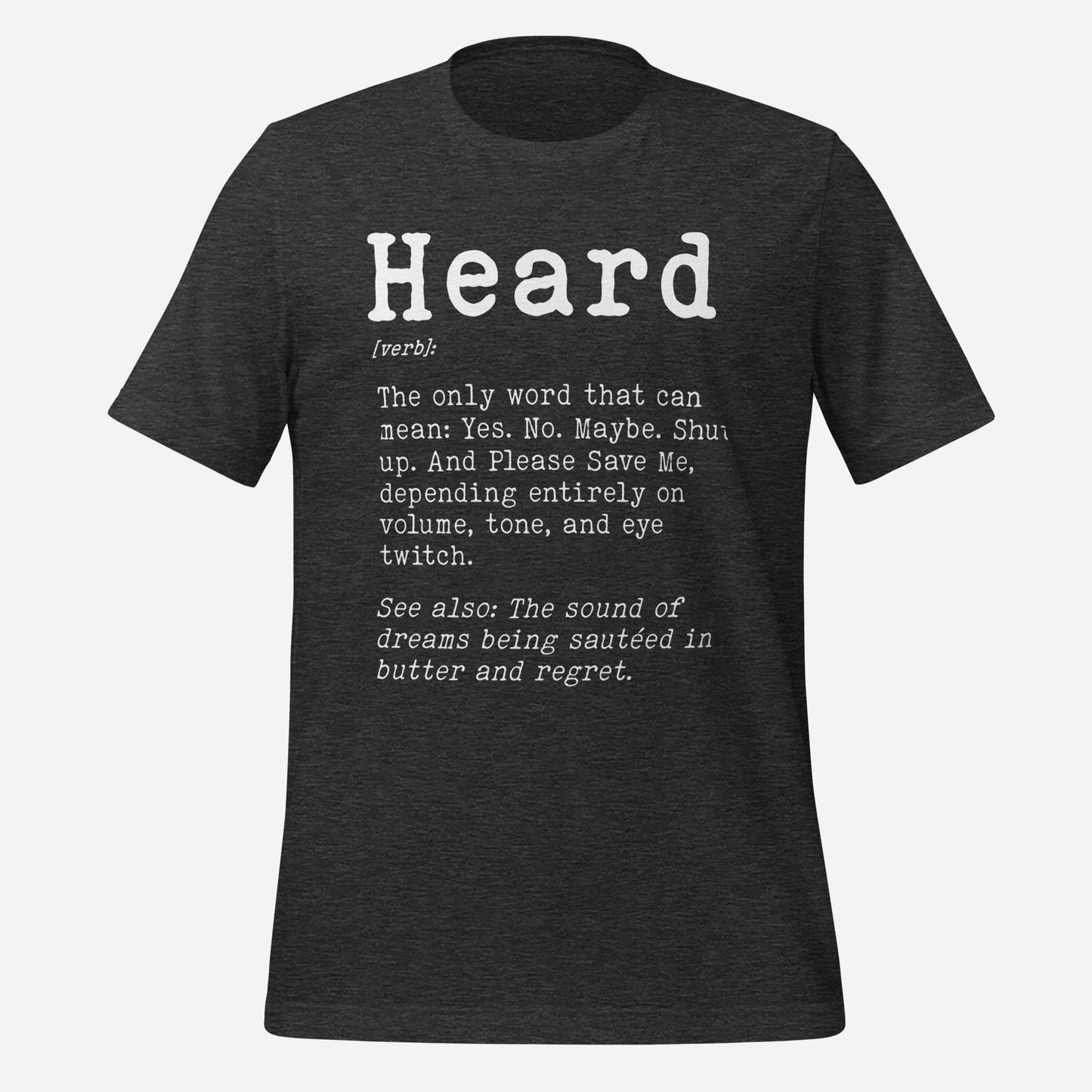 Heard Definition Unisex Tee