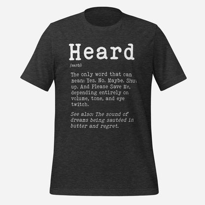 Heard Definition Unisex Tee