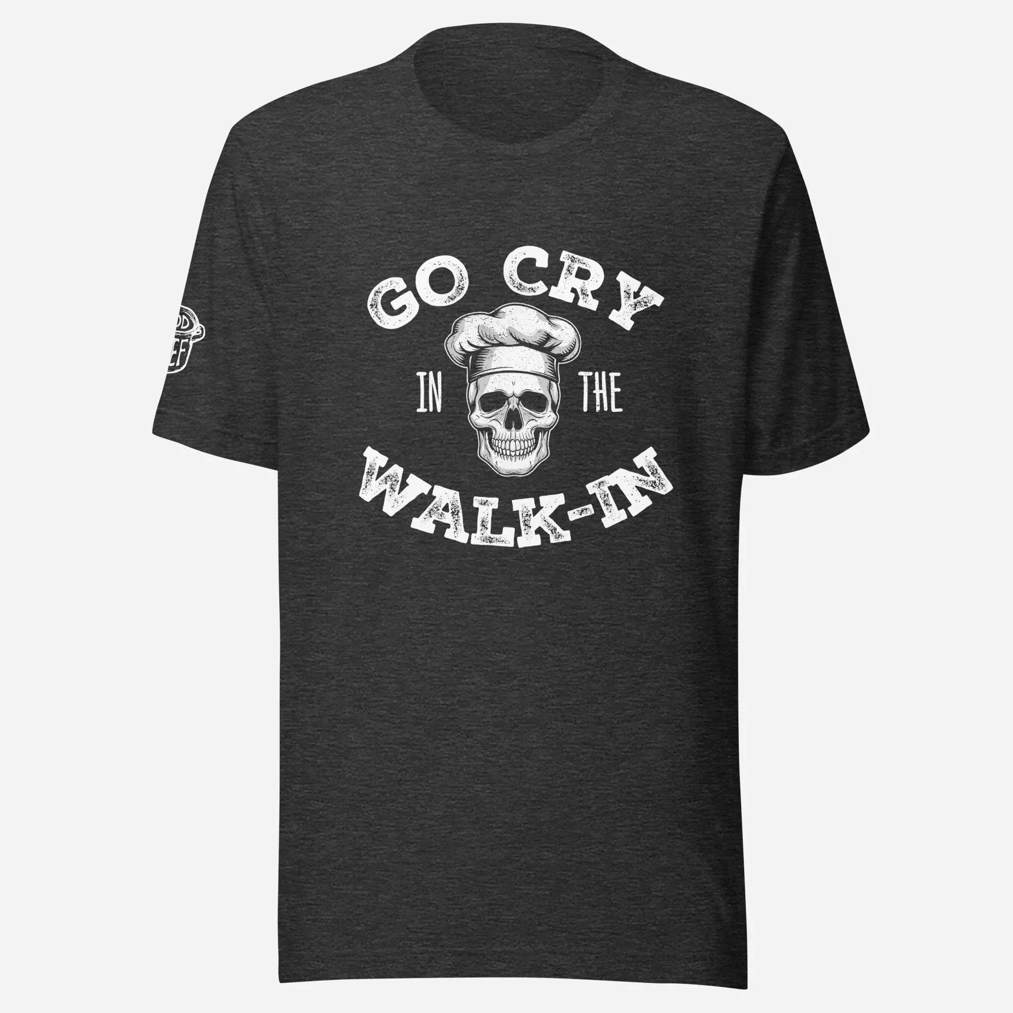 Go Cry in the Walk-In Unisex Tee - Odd Chef