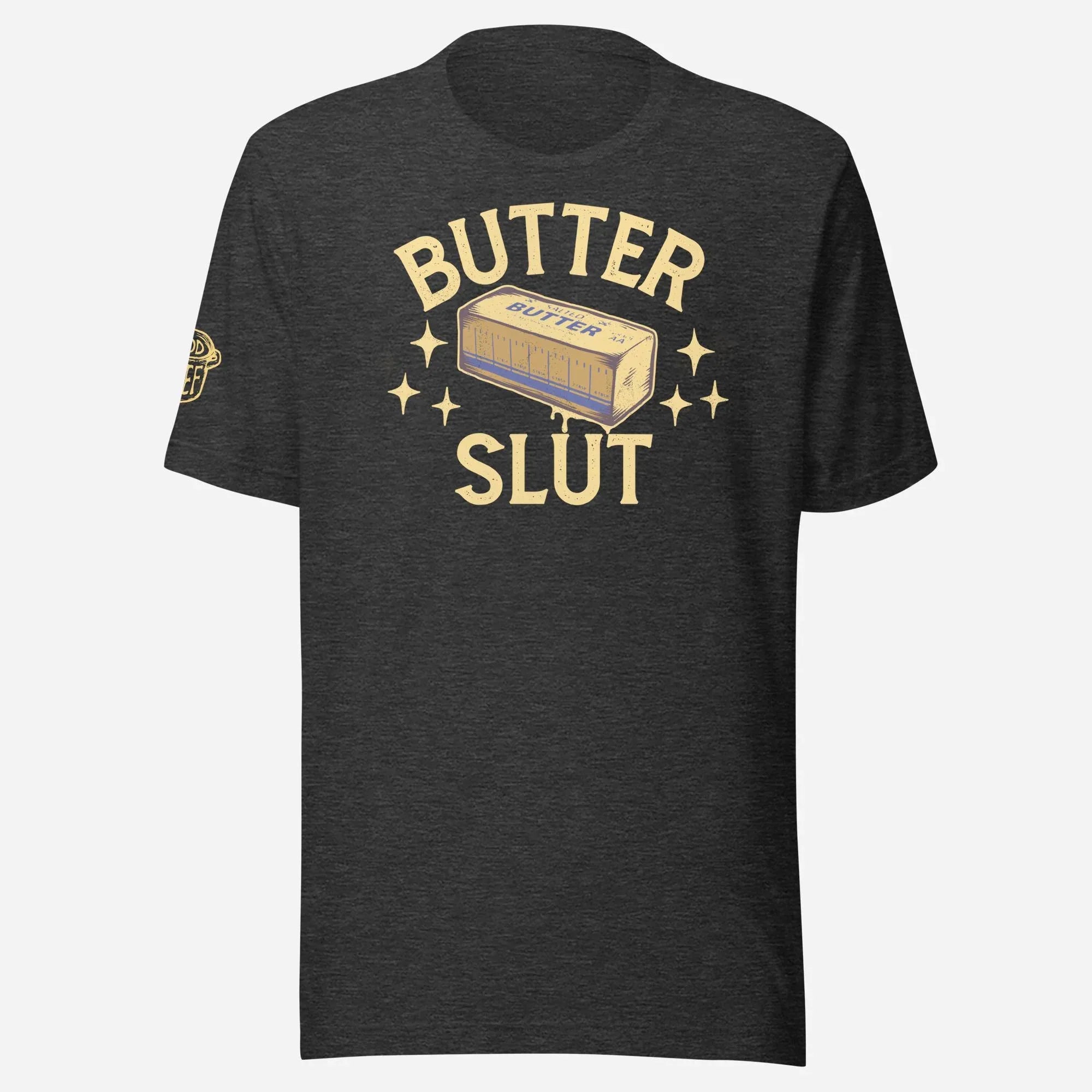 Butter Slut Unisex Tee - Odd Chef