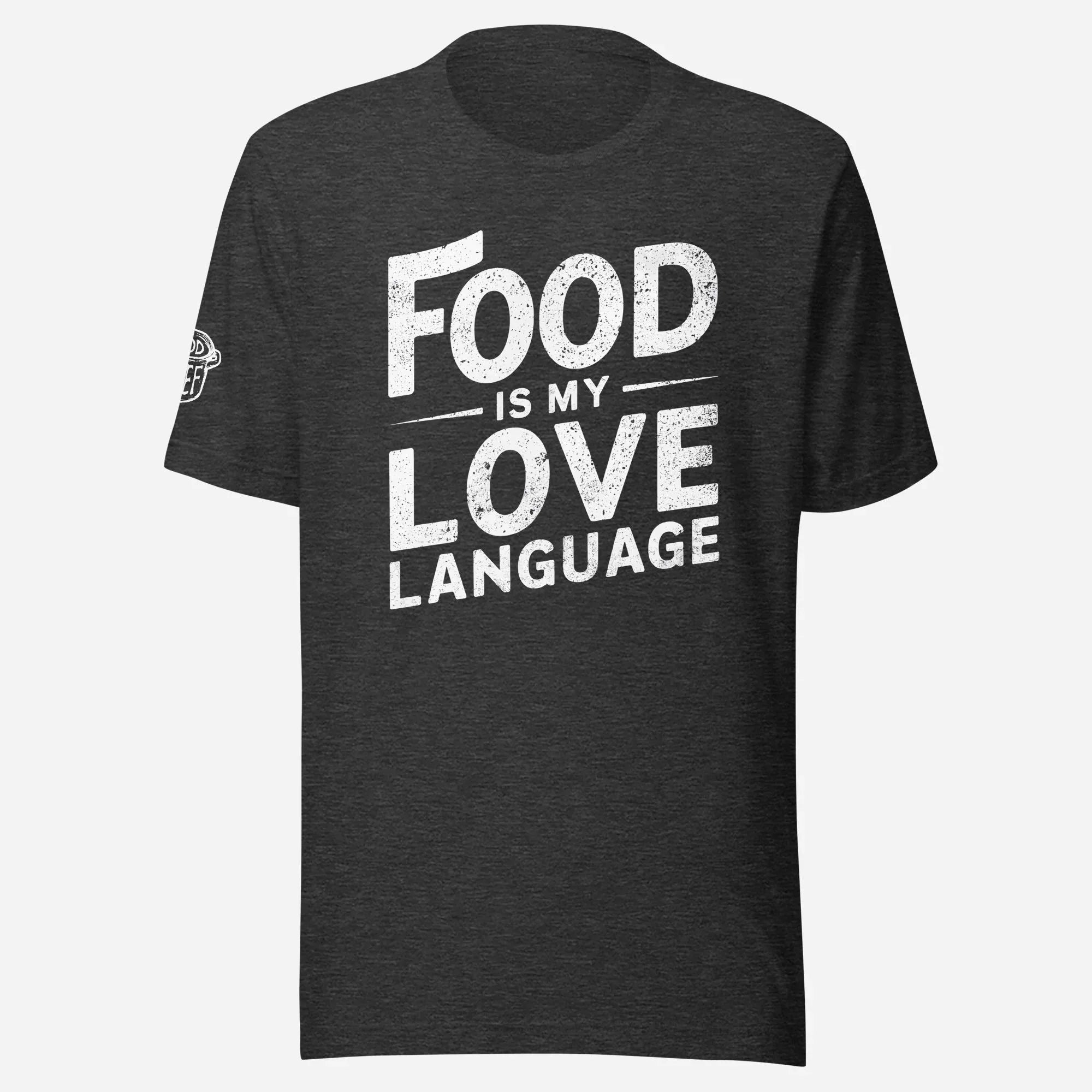 Food is my Love Language Unsex Tee - Odd Chef