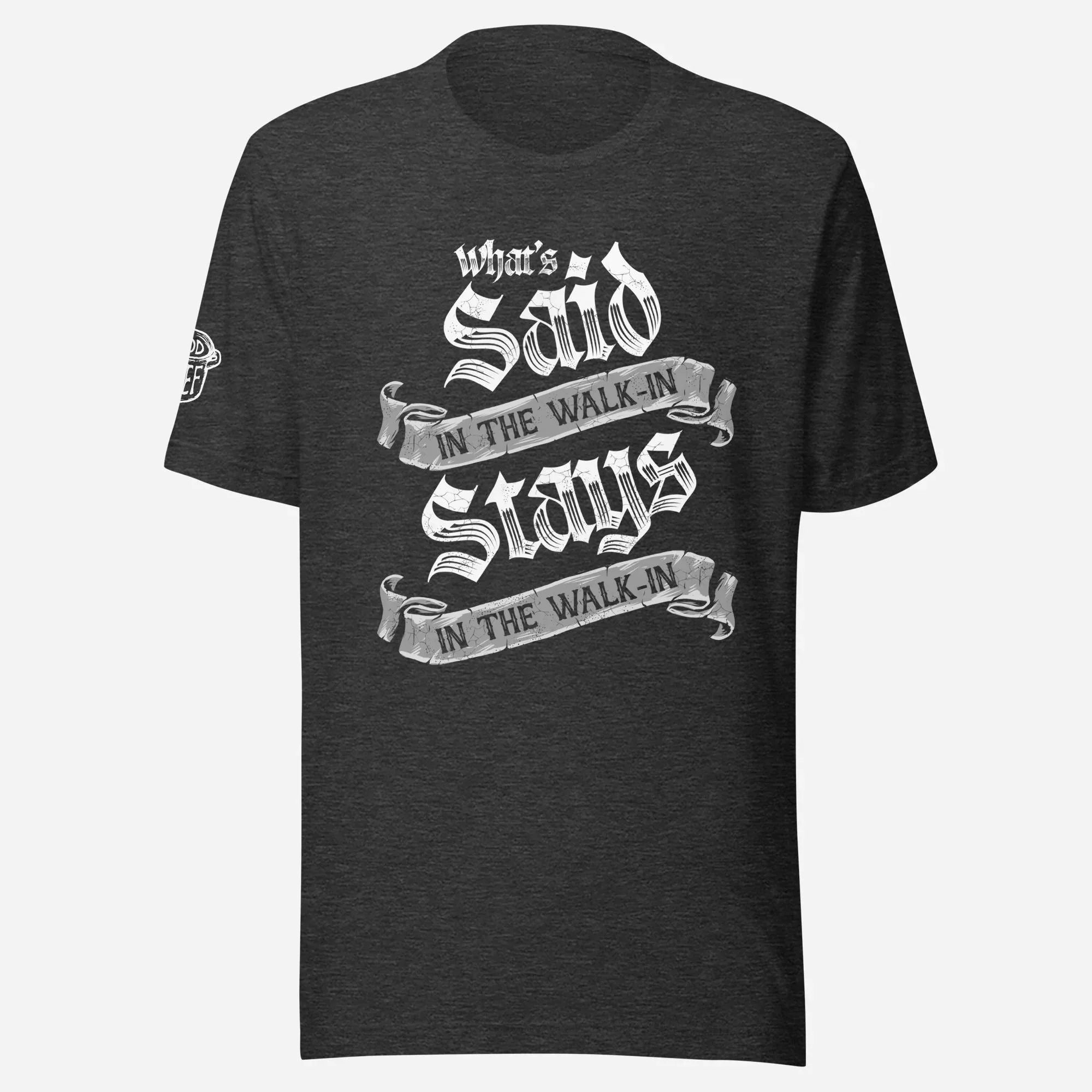 What's Said In The Walk-In Medieval Unisex Tee - Odd Chef