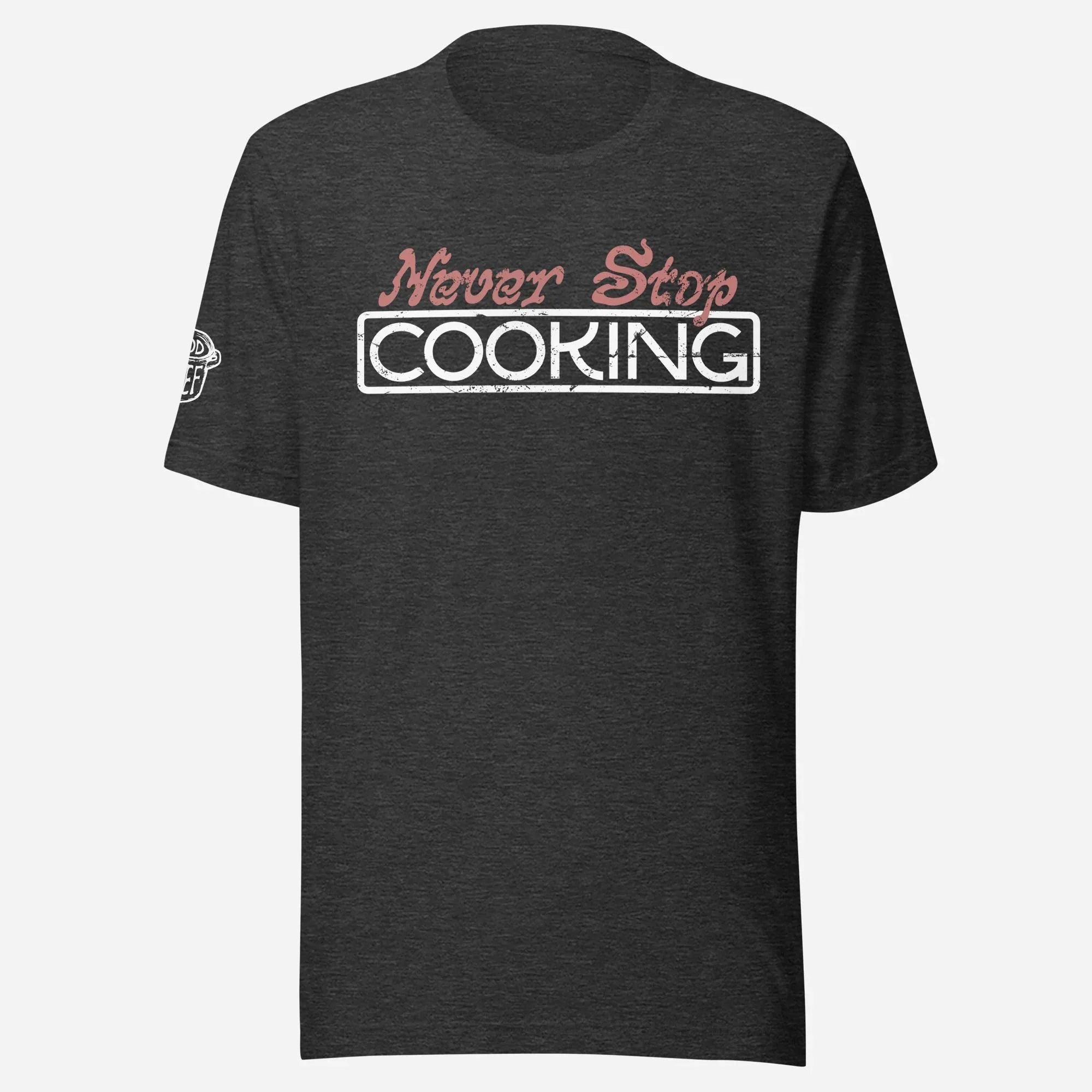 Never Stop Cooking Unisex Tee - Odd Chef