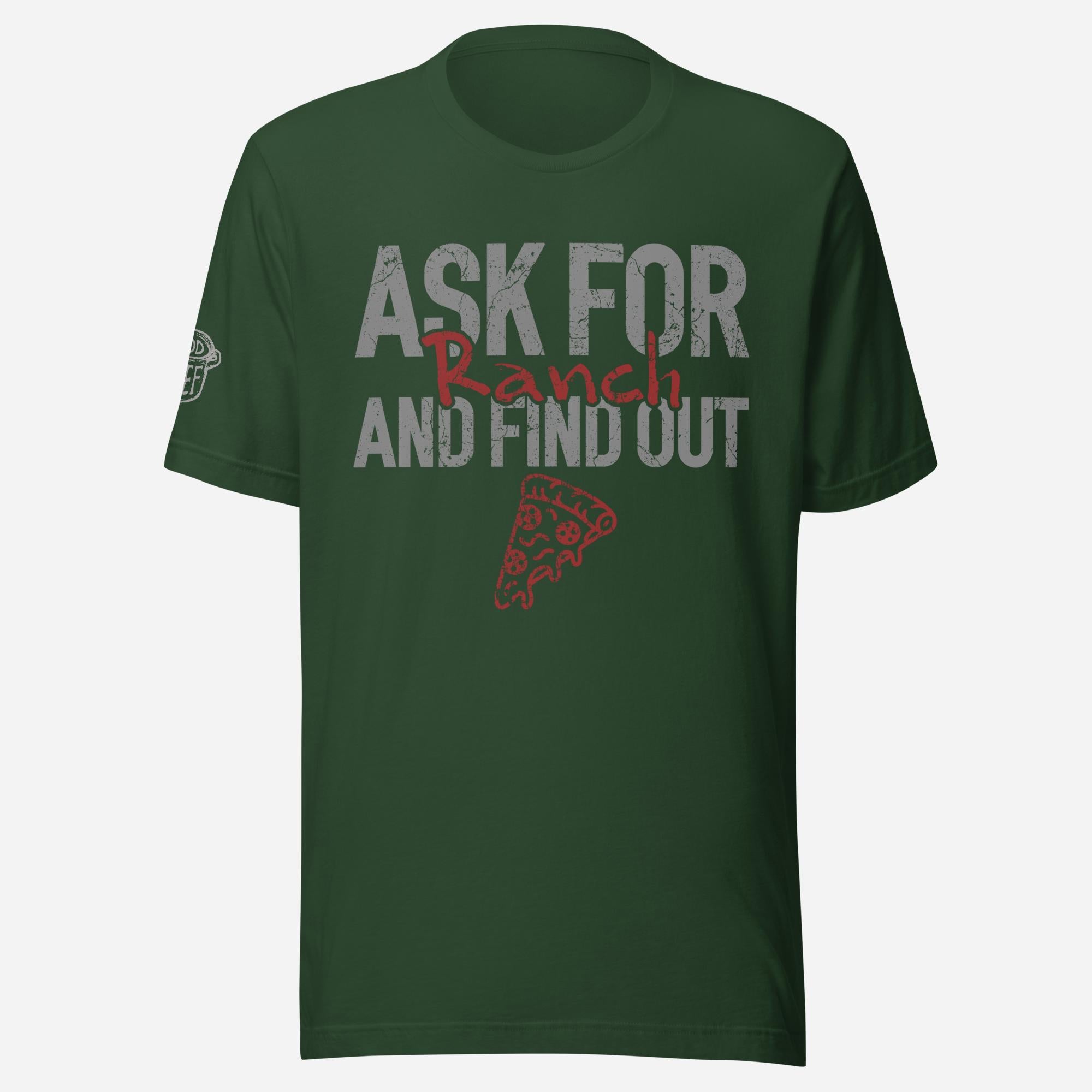 Ask for Ranch Pizza Unisex Tee