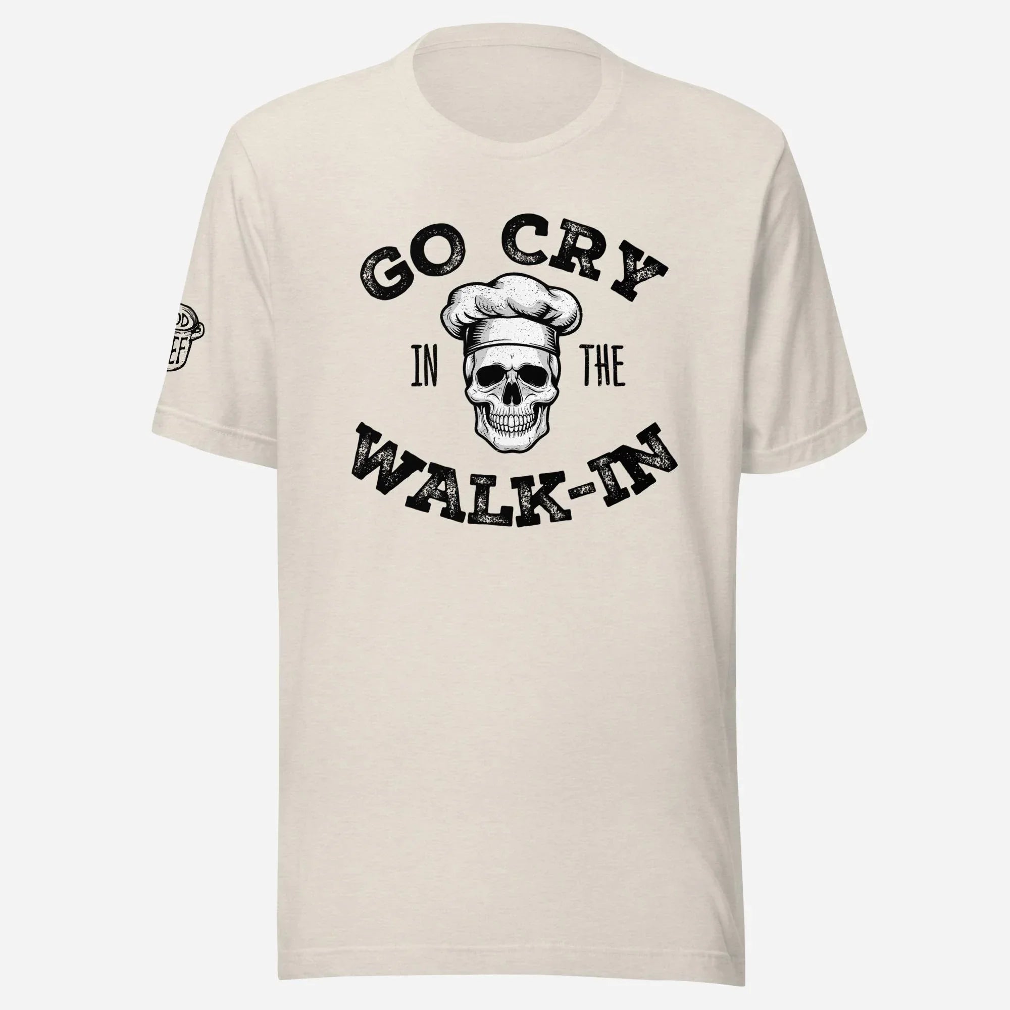 Go Cry In the Walk In Unisex Tee - Odd Chef