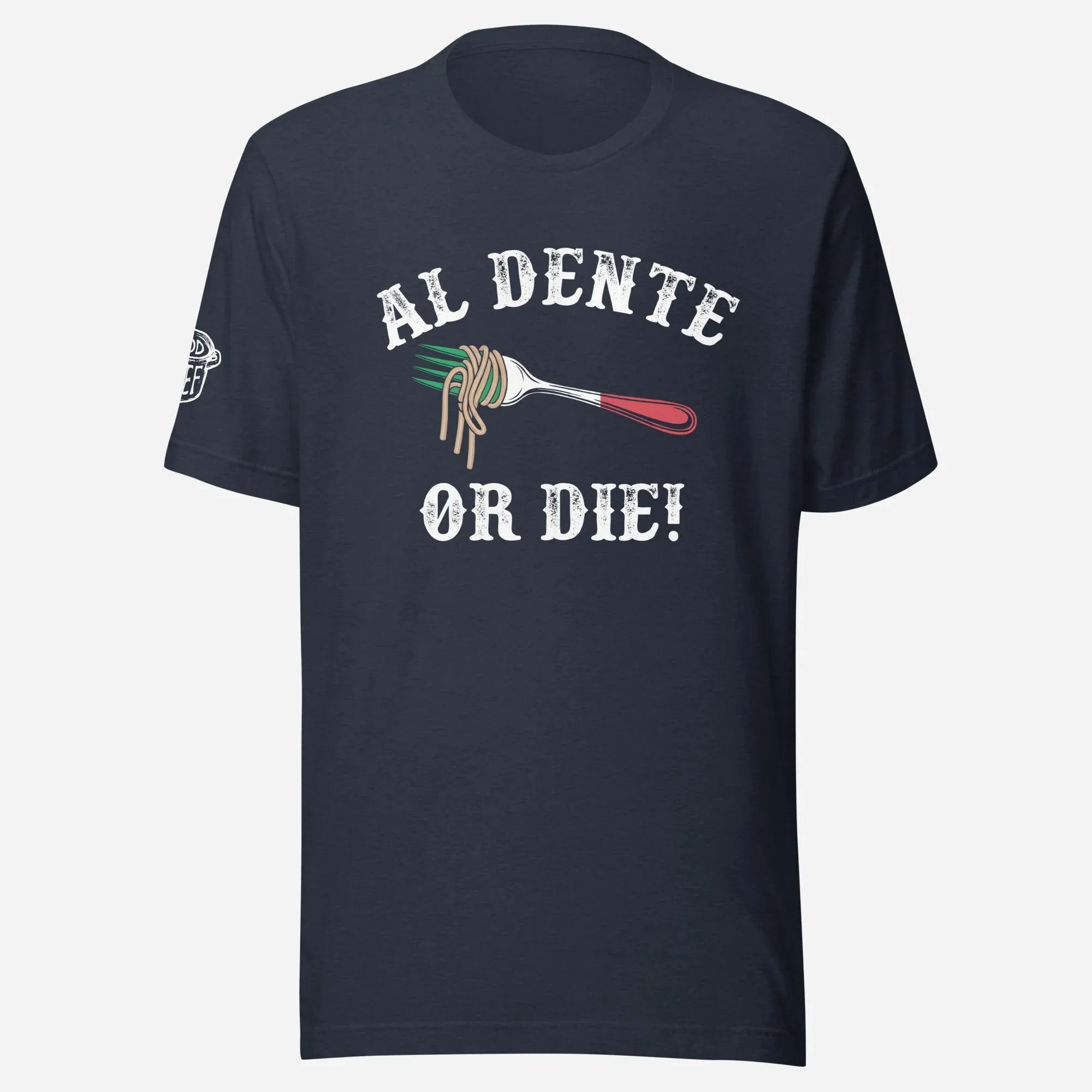 Al Dente Or Die Unisex Tee - Odd Chef