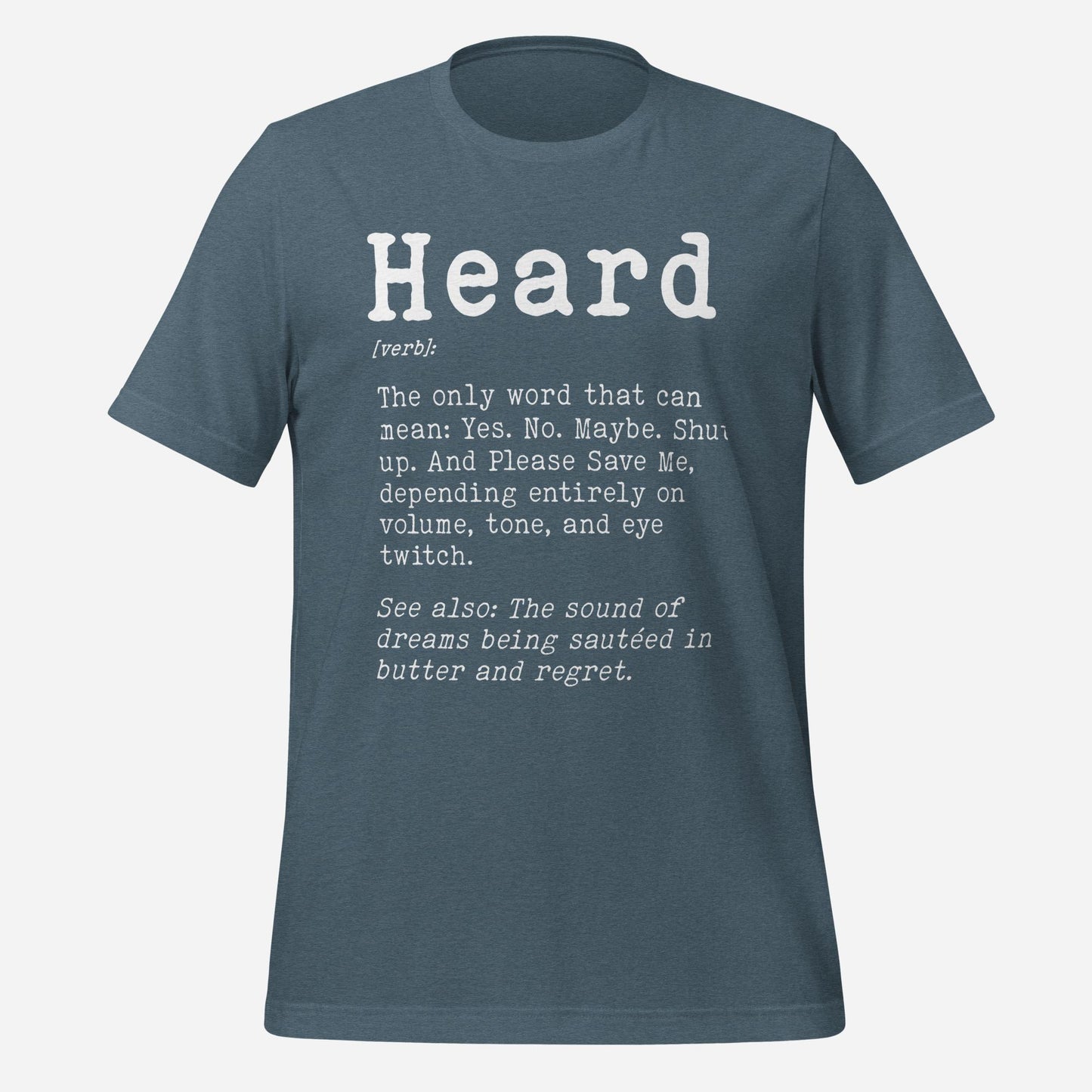 Heard Definition Unisex Tee