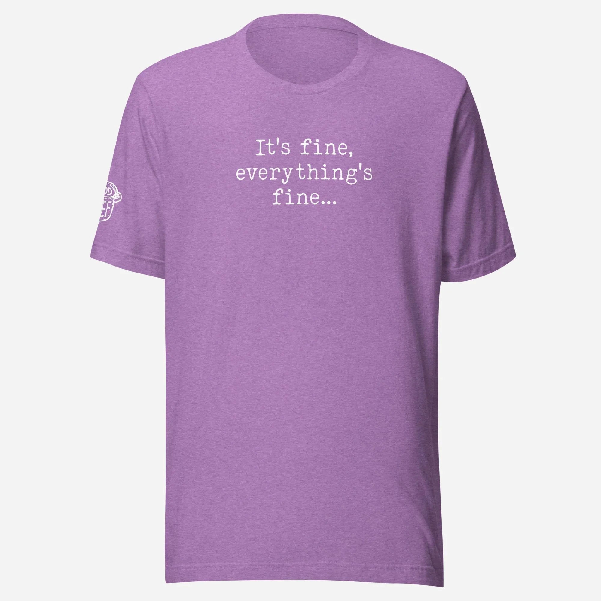 It's Fine Unisex Tee - Odd Chef