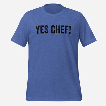 Yes Chef Shirt Bella Canvas Unisex t-shirt