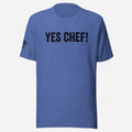 Yes Chef Kitchen Life Unisex Tee - Odd Chef