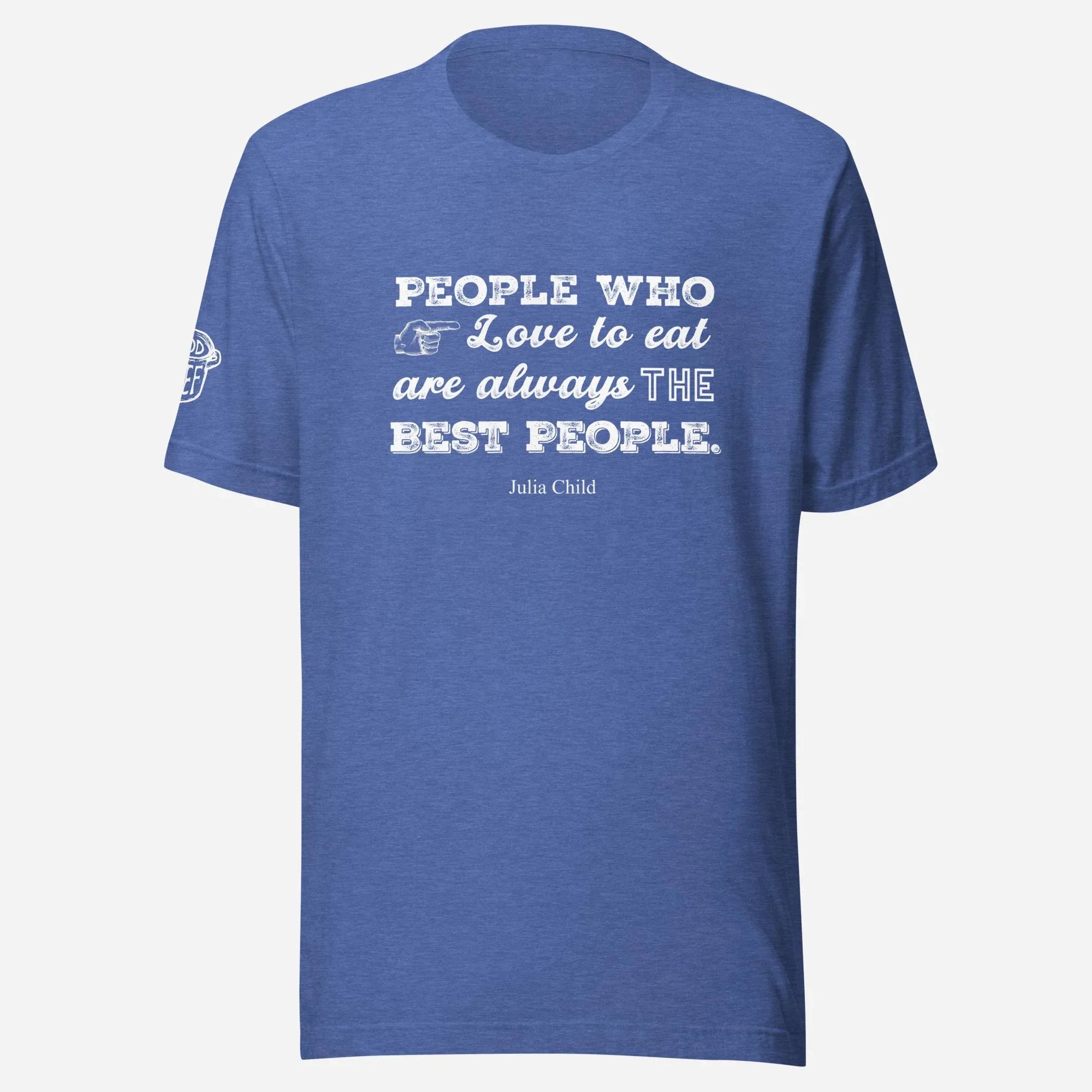 Julia Child Quote Chef Tee - Odd Chef