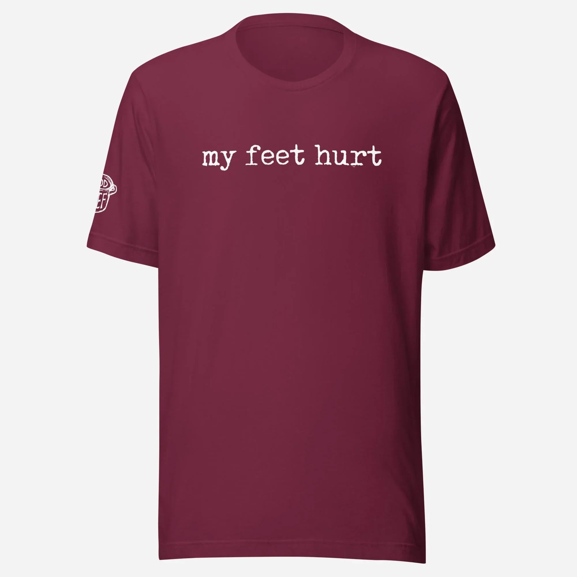 My Feet Hurt Unisex Tee - Odd Chef