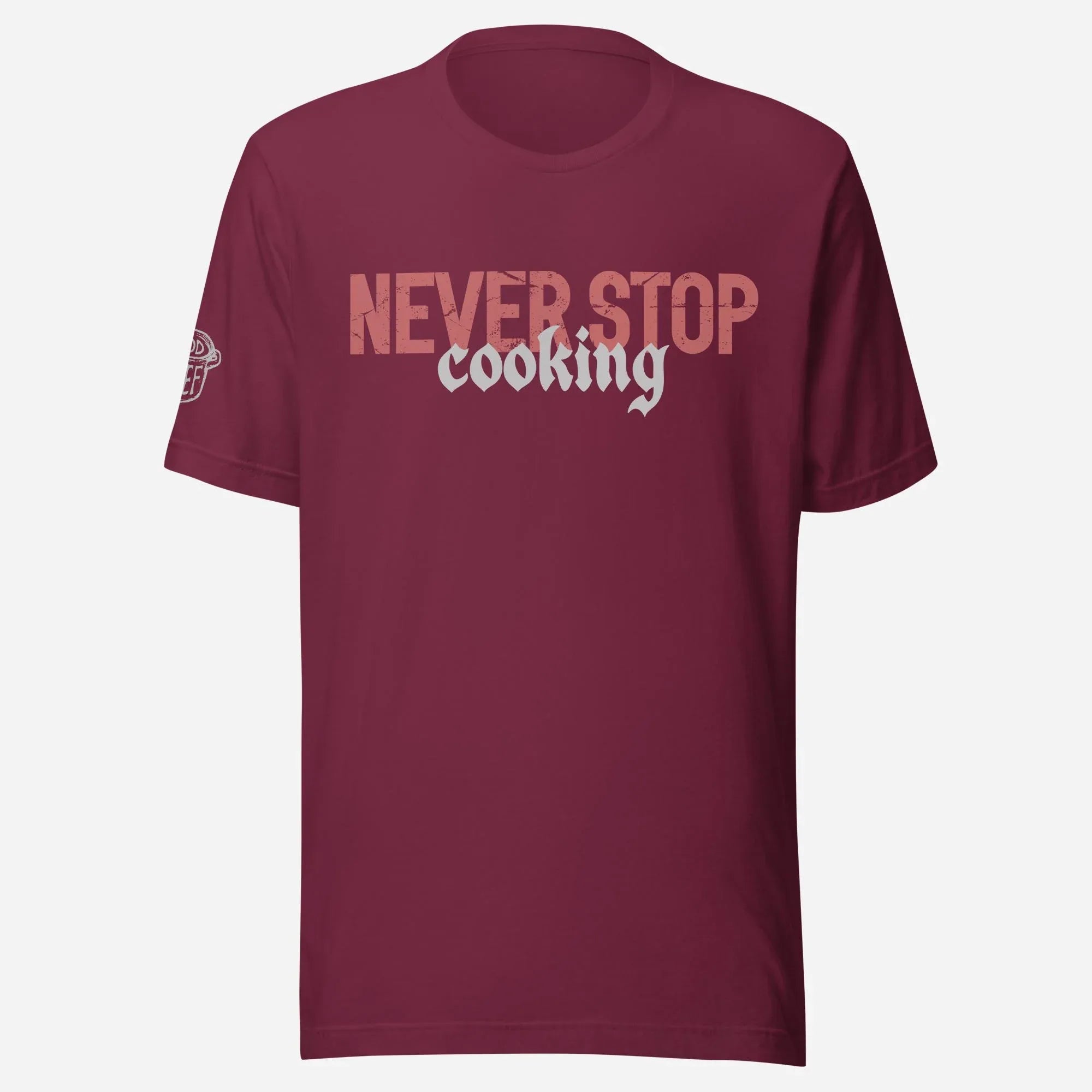 Never Stop Cooking Chef Unisex Tee - Odd Chef