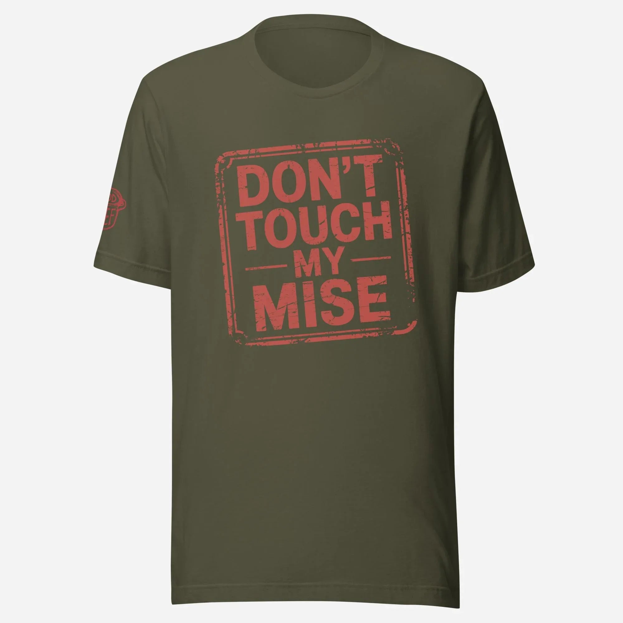 Don't Touch My Mise Unisex Tee - Odd Chef