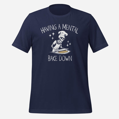 Mental Bake Down Unisex t-shirt