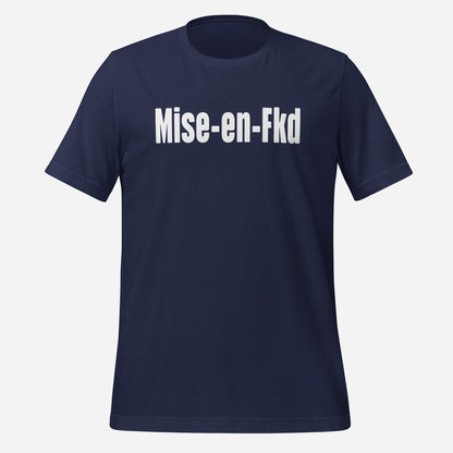 Mise en Fkd Unisex Tee