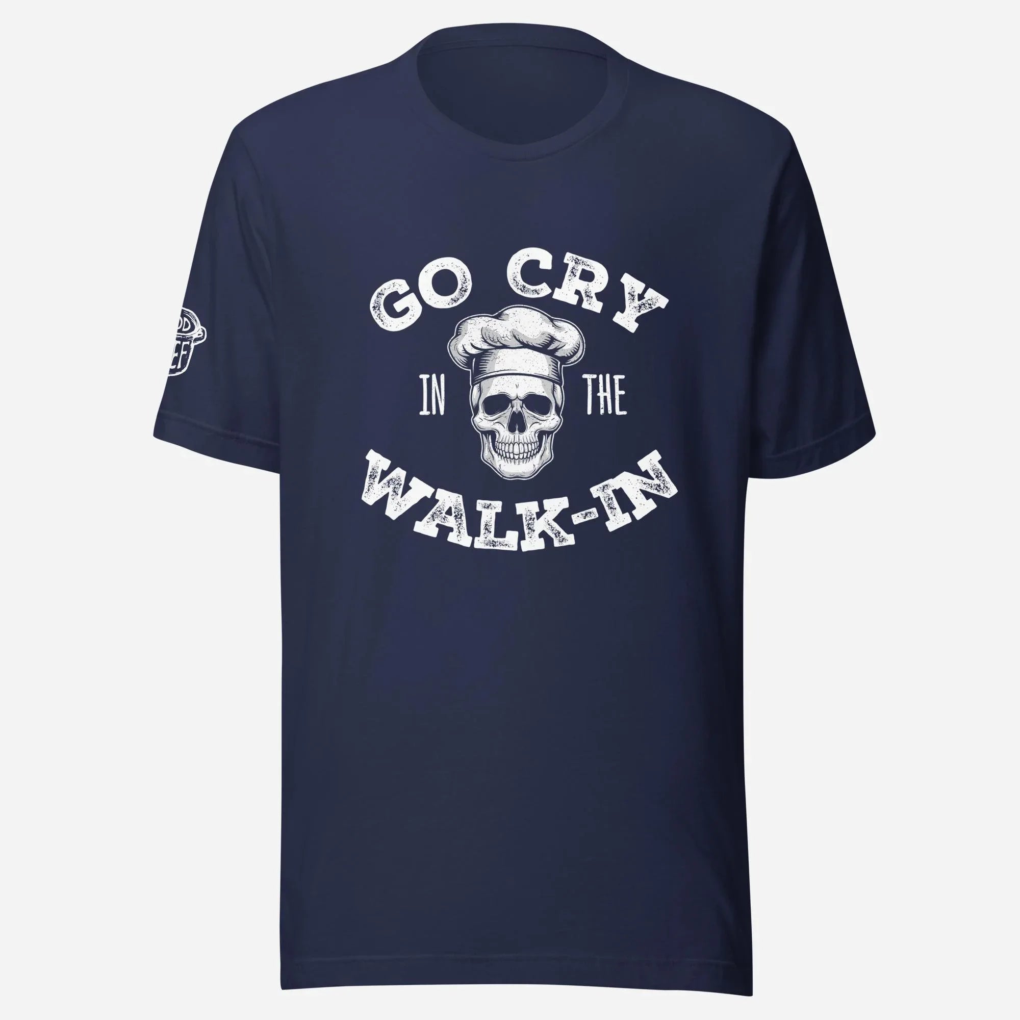 Go Cry in the Walk-In Unisex Tee - Odd Chef