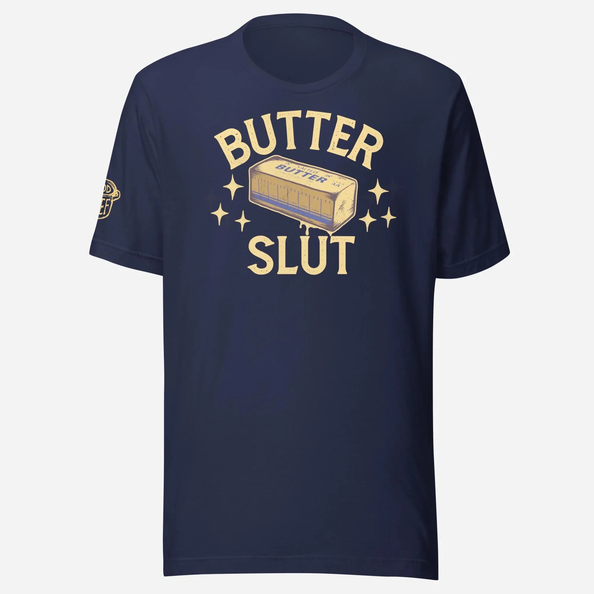 Butter Slut Unisex Tee - Odd Chef