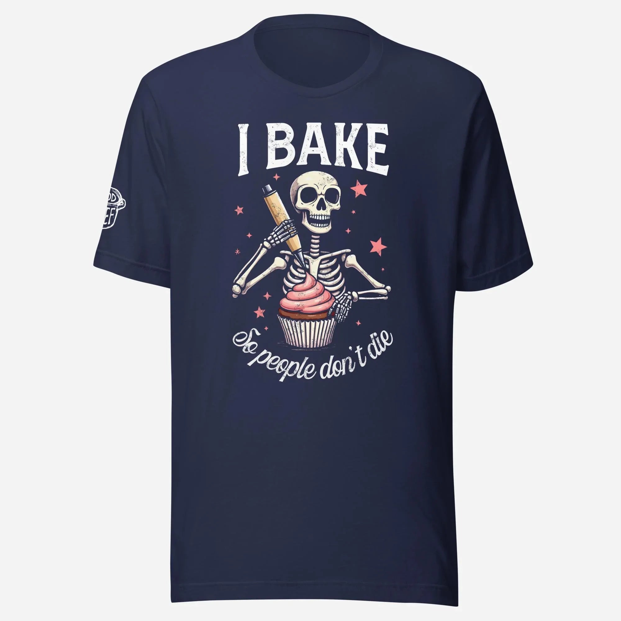 I Bake So People Don't Die Unisex Tee - Odd Chef