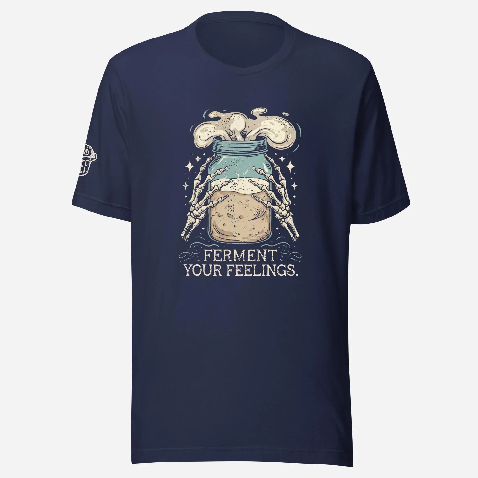 Ferment Your Feelings Unisex Tee - Odd Chef