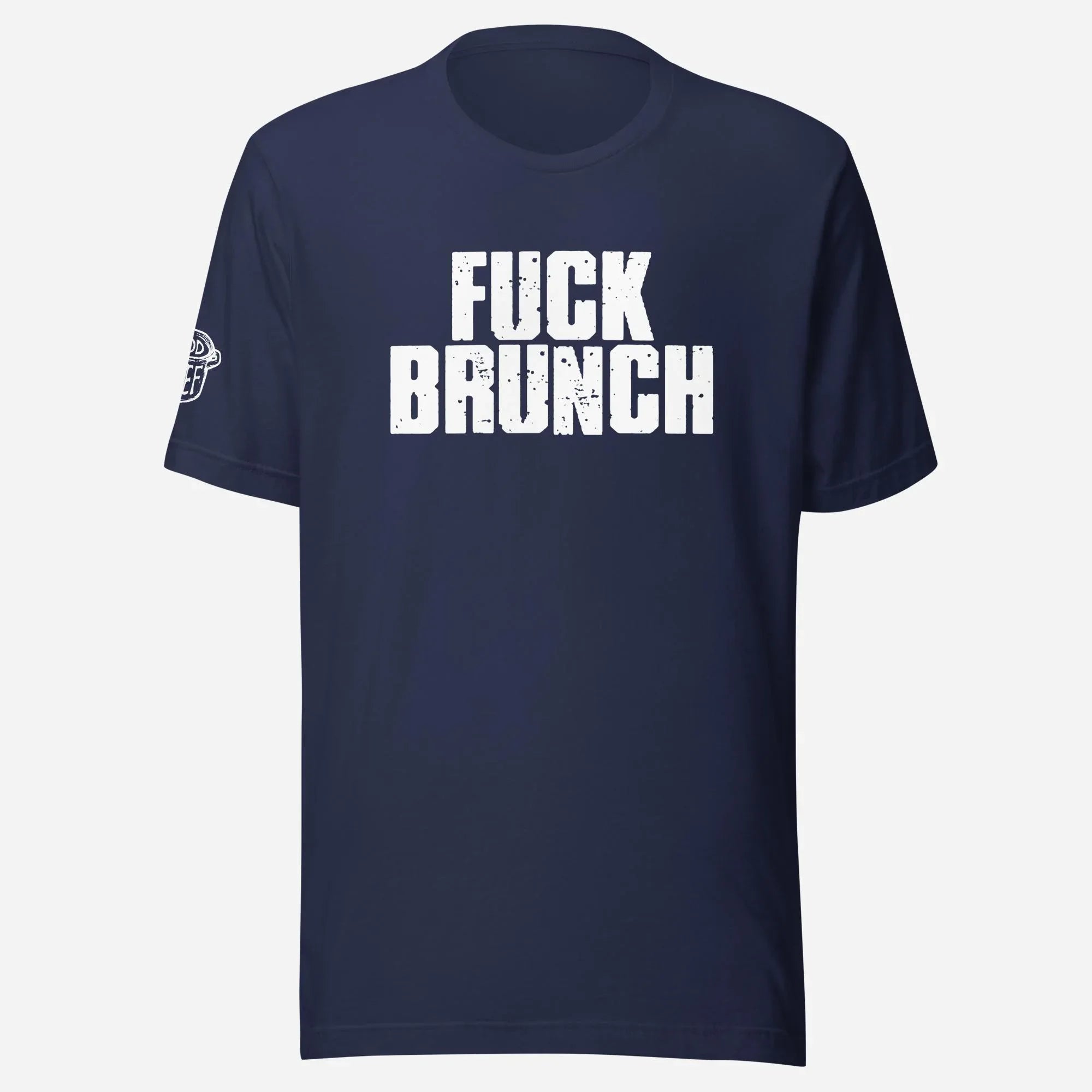 Fuck Brunch Unisex Tee - Odd Chef