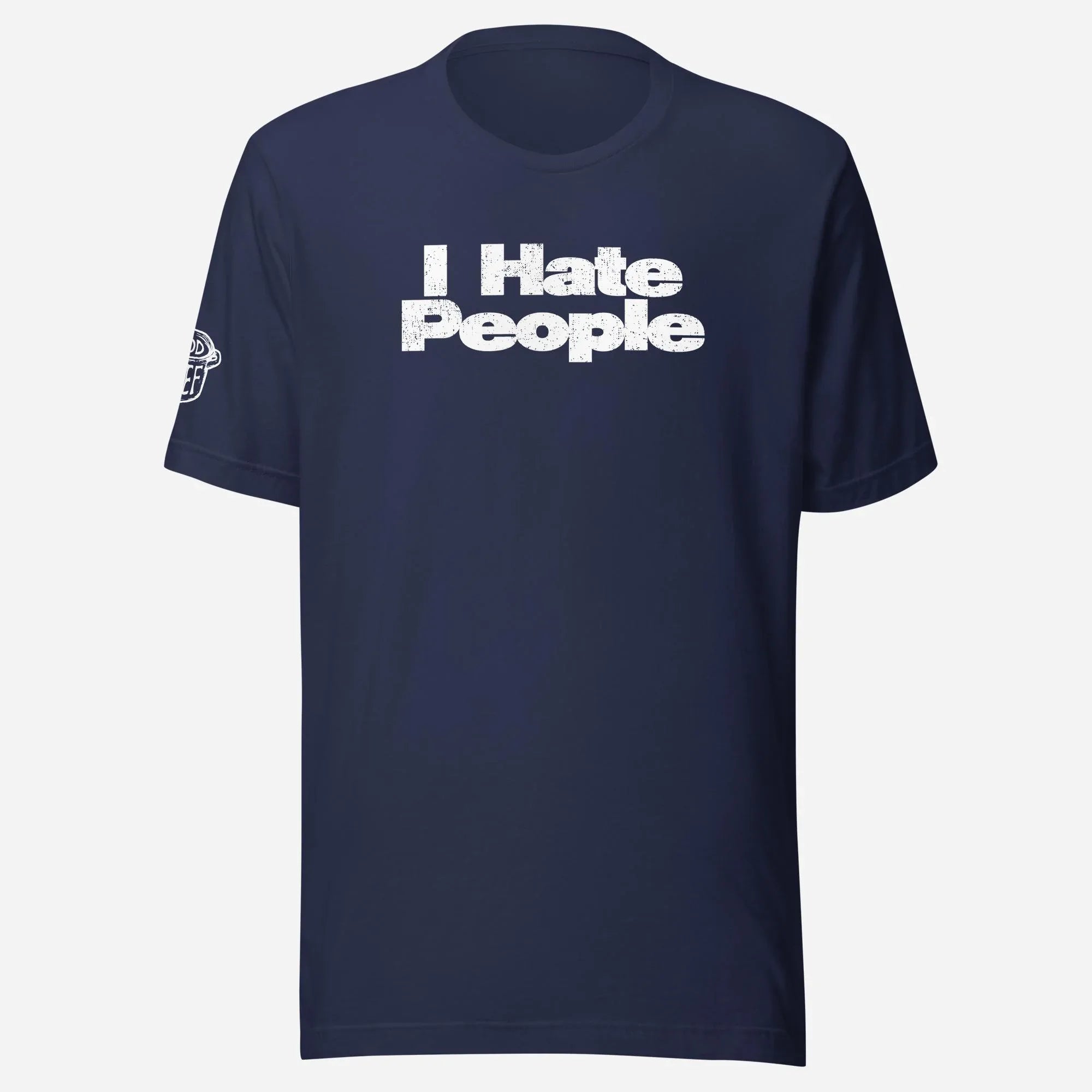 I Hate People Unisex Tee - Odd Chef